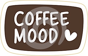 Coffee Mood Lettering Sticker