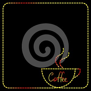 Coffee neon info frame with coffeecup vector design.