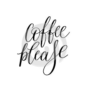 Coffee please black and white hand written lettering