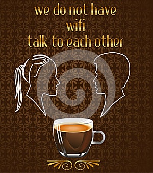 Coffee poster with Silhouette of couple talking in the cafe and no wifi message in vector eps10