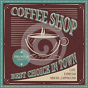 Coffee Shop retro poster design. Best choice in town.