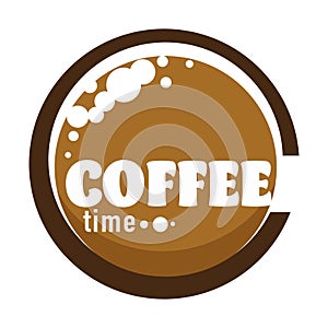 Coffee time logo for cafe with cup of caffeinated beverage top view