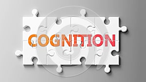 Cognition complex like a puzzle - pictured as word Cognition on a puzzle pieces to show that Cognition can be difficult and needs photo