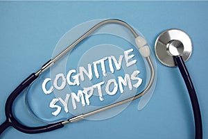 Cognitive Symptoms text with Stethoscope on blue background