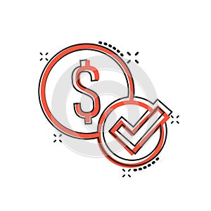 Coin check mark icon in comic style. Money approval cartoon vector illustration on white isolated background. Confirm splash