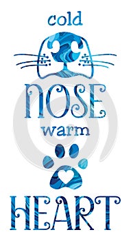 Cold nose warm heart dog quote