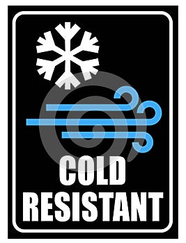 Cold resistant, label sign with snowflake and wind. Text below. Black background.