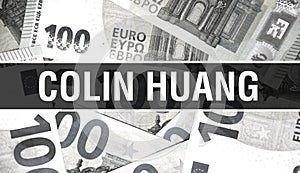 Colin Huang text Concept. American Dollars Cash Money,3D rendering. Billionaire Colin Huang at Dollar Banknote. Top world