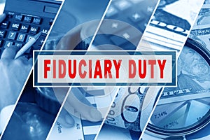 Collage of photos, business theme, inscription in the middle - FIDUCIARY DUTY