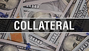 Collateral text Concept Closeup. American Dollars Cash Money,3D rendering. Collateral at Dollar Banknote. Financial USA money