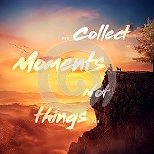 Collect moments not things