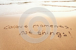 Collect moments, not things - happiness concept photo