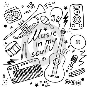Collection of hand-drawn icons. Musical theme. Icons of musical instruments. Hand-written inscription Music in my soul. Vector