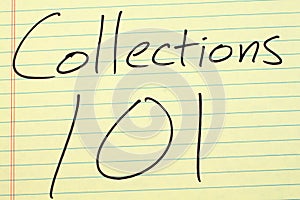 Collections 101 On A Yellow Legal Pad photo
