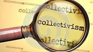 Collectivism and a magnifying glass on English word Collectivism to symbolize studying, examining or searching for an explanation