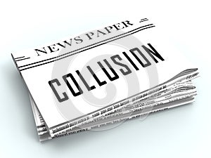 Collusion With Russia Plot Newspaper Meaning Foreign Illegal Collaboration 3d Illustration photo