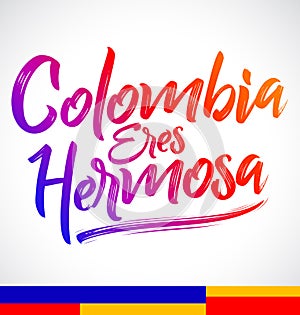 Colombia eres hermosa, Colombia you are beautiful spanish text photo