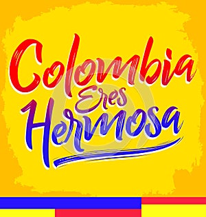 Colombia eres hermosa, Colombia you are beautiful spanish text photo