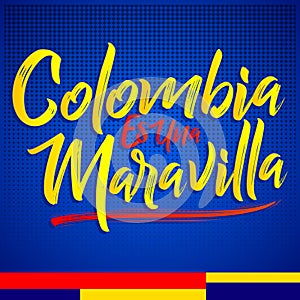 Colombia es una Maravilla, Colombia is a wonder spanish text