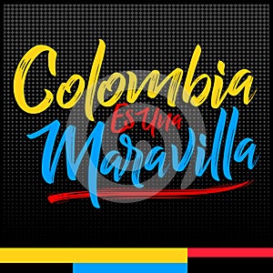 Colombia es una Maravilla, Colombia is a wonder spanish text