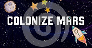 Colonize Mars theme with a space background