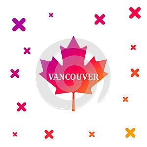 Color Canadian maple leaf with city name Vancouver icon isolated on white background. Gradient random dynamic shapes