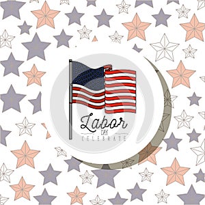 Color poster pattern of stars circular frame with american flag and labor day celebrate text