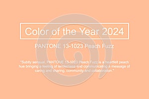 Color of the year 2024 peach fuzz. Trendy colors concept, Pantone 13-1023, Pantone Color Institute has announced the main color