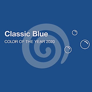 Color of the Year 2020 Classic Blue. Background fashionable palette