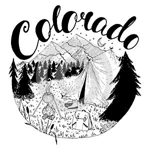 Colorado camping vector ink drawing with typography lettering. Mountain illustration with campfire, pine trees, camping tent.