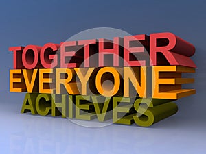 Together everyone achieves photo