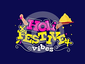 Colorful Holi Festival Vibes Font With Human Hands Holding Color Powder Gulal Against Blue