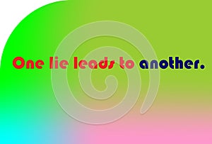 Colorful illustration idioms and proverbs , Design Text, One lie leads to another