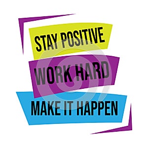 Colorful inspiring positive quotes custom creative inspiring positive quotes. stay positive work hard make it happen