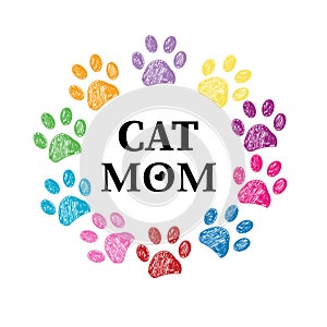 Colorful paw prints. Cat mom text. Happy Mother`s Day greeting card