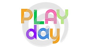 Colorful play day text over white background with copy space