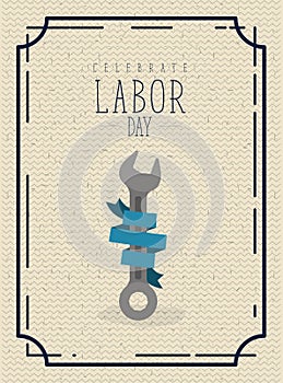 Colorful poster with border vintage of celebrate labor day with spanner and blue label decorative