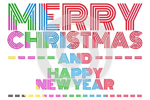 Colorful text seasonal greeting, merry Christmas and happy new year isolated white background