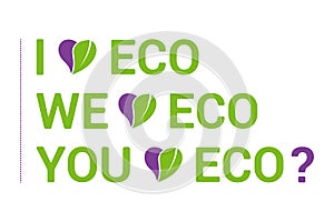 Colorful typography I love Eco set, heart with green organic leave.