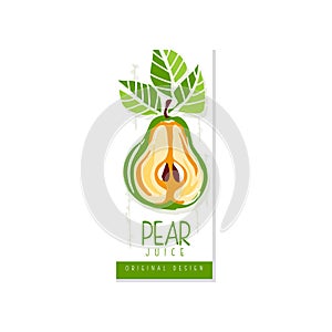 Colorful vertical card or banner with half or ripe pear and green leaves. Original graphic design for juice packaging or