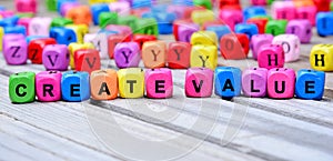 The colorful words Create Value on table