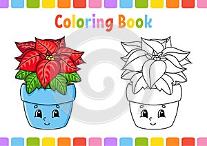 Coloring book for kids. Poinsettia flower. Cartoon character. Vector illustration. Fantasy page for children. Black contour