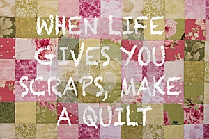 Colourful patchwork quilt with positive inspiring quote