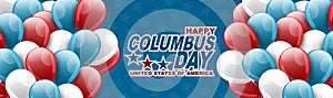 Columbus Day banner or long website header. United States national October holiday. Blue background with bunches of balloons.