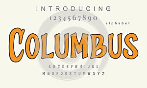 Columbus font. Elegant alphabet letters font and number