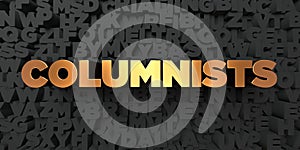 Columnists - Gold text on black background - 3D rendered royalty free stock picture