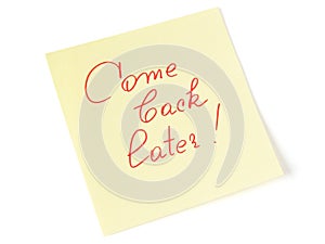 Come back later