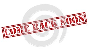 Come back soon stamp