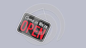 Come in we're open hanging sign on white background. Sign for door. Motion graphics.