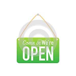 Come in we re open hanging sign on white background. Sign for door. Vector stock illustration.